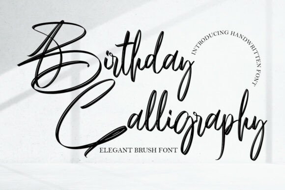 Birthday Calligraphy: The Brush Font That Adds Instant Elegance