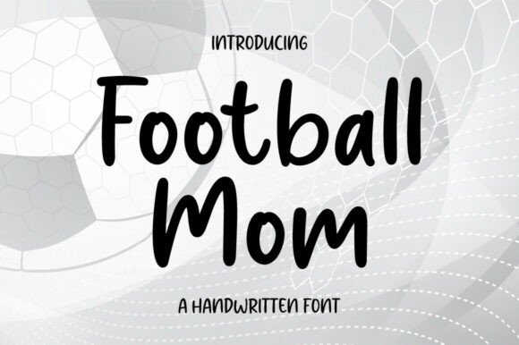 Football Mom: The Graceful Script Font for Modern Brands