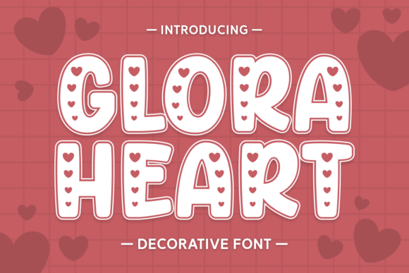 Glora Heart: A Playful Typeface for Bold, Love-Infused Design